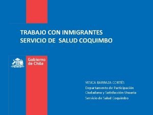 TRABAJO CON INMIGRANTES SERVICIO DE SALUD COQUIMBO YESICA