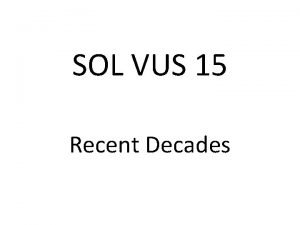 SOL VUS 15 Recent Decades Developments of Recent