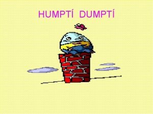 HUMPT DUMPT Humpt Dumpt Varsa 1 Bh Humpt