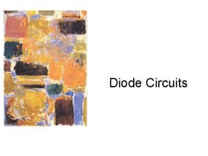 Diode Circuits Practical Aspects of pn Junction anode