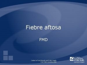 Fiebre aftosa FMD Center for Food Security and