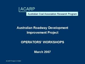 ACARP Australian Coal Association Research Program Australian Roadway