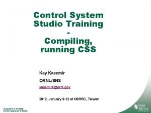 Control System Studio Training Compiling running CSS Kay