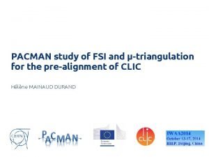 PACMAN study of FSI and triangulation for the