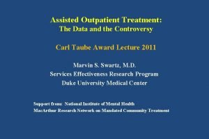 Assisted Outpatient Treatment The Data and the Controversy