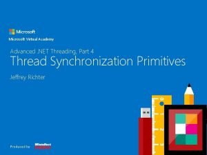 Header Advanced NET Threading Part 4 Thread Synchronization