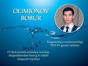 OLIMJONOV BOBUR Magistratura mutaxassisligi MXI01 guruh talabasi BIOLIFE