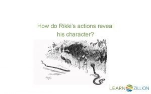 Actions reveal character