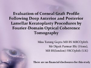 Evaluation of Corneal Graft Profile Following Deep Anterior