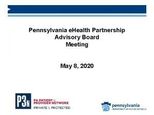 Pennsylvania e Health Partnership Advisory Board Meeting May