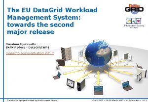 The EU Data Grid Workload Management System towards