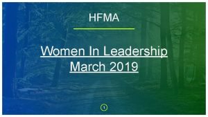 HFMA Women In Leadership March 2019 1 Its