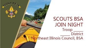 SCOUTS BSA JOIN NIGHT Troop District Northeast Illinois