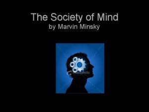 The Society of Mind by Marvin Minsky Motivation