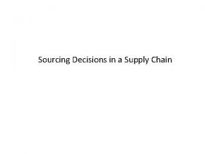 Tailored sourcing supply chain