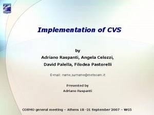 Implementation of CVS by Adriano Raspanti Angela Celozzi