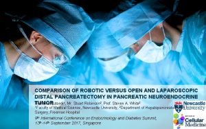 COMPARISON OF ROBOTIC VERSUS OPEN AND LAPAROSCOPIC DISTAL