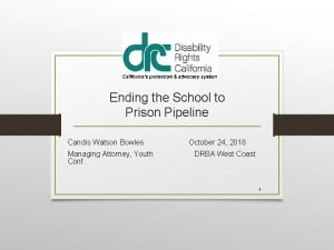 Ending the School to Prison Pipeline Candis Watson