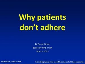 Why patients dont adhere Dr Susie Orme Barnsley
