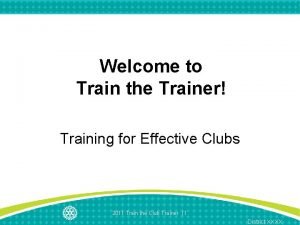 Welcome to Train the Trainer Training for Effective
