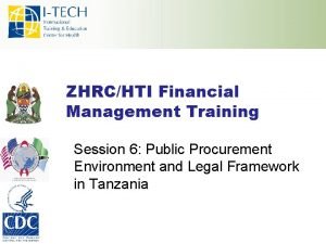 ZHRCHTI Financial Management Training Session 6 Public Procurement