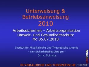 Unterweisung Betriebsanweisung 2010 Arbeitssicherheit Arbeitsorganisation Umwelt und Gesundheitsschutz