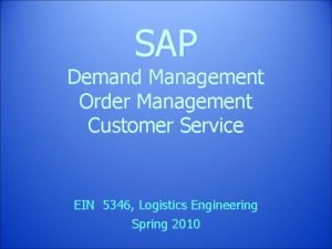 SAP Demand Management Order Management Customer Service EIN