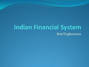 Indian Financial System Brief Explanation Meaning of Financial