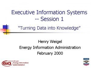 Executive Information Systems Session 1 Turning Data into