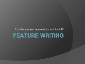 Contributions from Jeanne Acton and the ILPC FEATURE