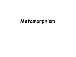 Metamorphic grade