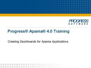Progress Apama 4 0 Training Creating Dashboards for