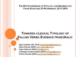 THE XIITH CONFERENCE ON TYPOLOGY AND GRAMMAR FOR