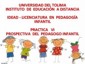 UNIVERSIDAD DEL TOLIMA INSTITUTO DE EDUCACIN A DISTANCIA
