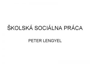 KOLSK SOCILNA PRCA PETER LENGYEL PRVA DET a