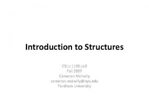Introduction to Structures CSLU 1100 Lo 3 Fall