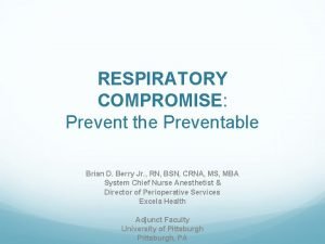 What is respiratory compromise