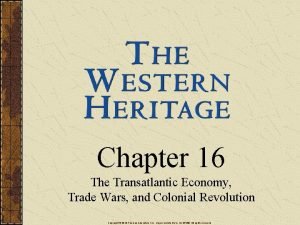 Chapter 16 The Transatlantic Economy Trade Wars and