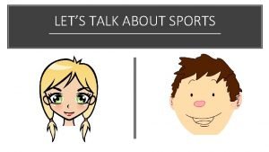 Let's talk about sport