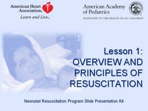 Principles of resuscitation Principles of resuscitation