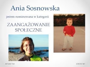 Ania Sosnowska jestem nominowana w kategorii ZAANGAOWANIE SPOECZNE