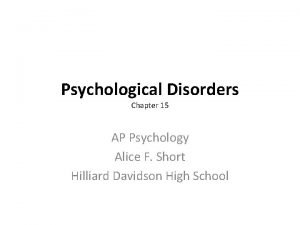 Ap psychology chapter 15 psychological disorders