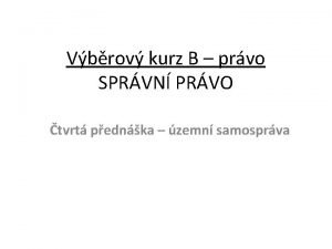 Vbrov kurz B prvo SPRVN PRVO tvrt pednka