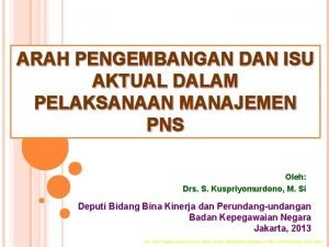 ARAH PENGEMBANGAN DAN ISU AKTUAL DALAM PELAKSANAAN MANAJEMEN