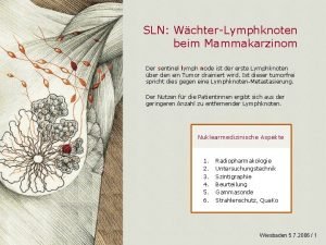 SLN WchterLymphknoten beim Mammakarzinom Der sentinel lymph node