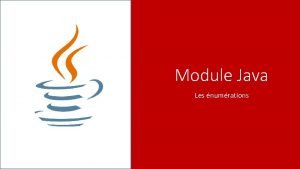 Module Java Les numrations Contexte avant Java 5