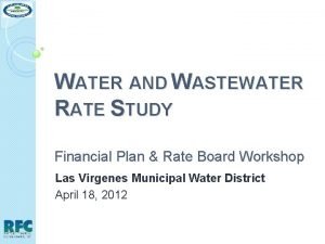 WATER AND WASTEWATER RATE STUDY Financial Plan Rate