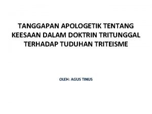 TANGGAPAN APOLOGETIK TENTANG KEESAAN DALAM DOKTRIN TRITUNGGAL TERHADAP