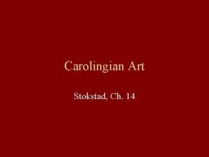 Carolingian Art Stokstad Ch 14 Carolingian Art 14