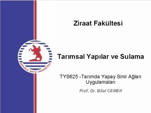 Ziraat Fakltesi Tarmsal Yaplar ve Sulama TYS 625